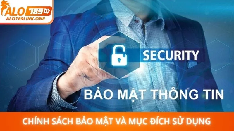 Chính sách bảo mật và mục đích sử dụng